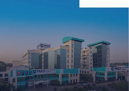 Max Super Speciality Hospital
